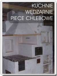kuchnie, piece chlebowe, wędzarnie